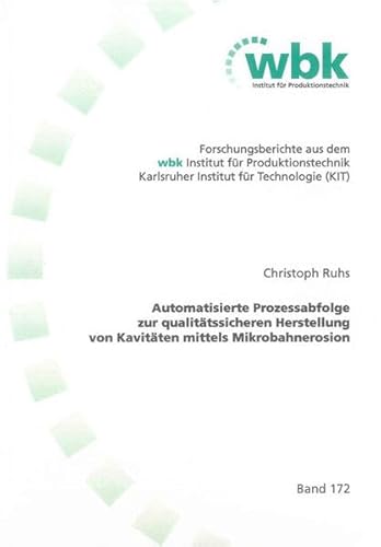 9783844018523: Automatisierte Prozessabfolge zur qualittssicheren Herstellung von Kavitten mittels Mikrobahnerosion: 172