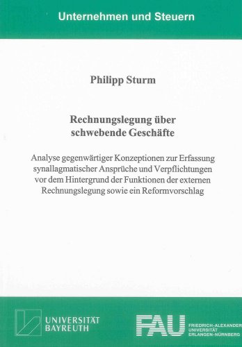 9783844018561: Rechnungslegung ber schwebende Geschfte: Analyse gegenwrtiger Konzeptionen zur Erfassung synallagmatischer Ansprche und Verpflichtungen vor dem ... Rechnungslegung sowie ein Reformvorschlag