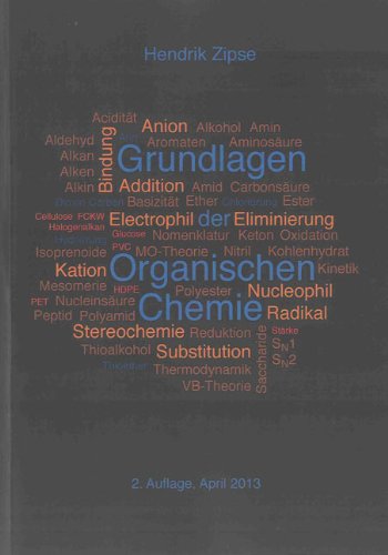 Grundlagen der Organischen Chemie - Zipse, Hendrik