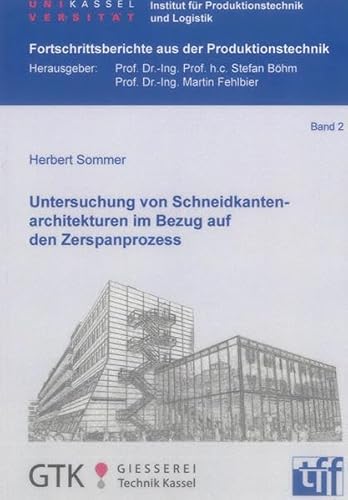 9783844018943: Untersuchung von Schneidkantenarchitekturen im Bezug auf den Zerspanprozess