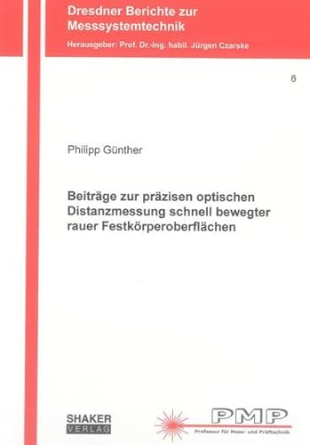 9783844018998: Beitrge zur przisen optischen Distanzmessung schnell bewegter rauer Festkrperoberflchen