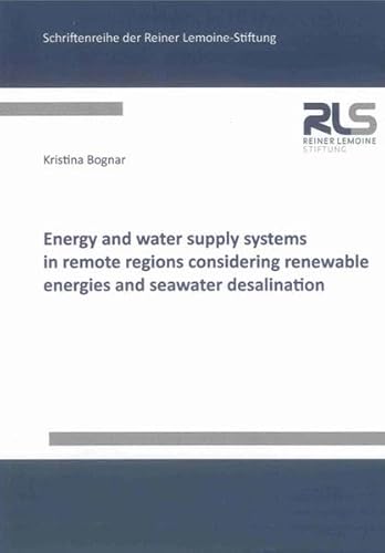 9783844019339: Energy and Water Supply Systems in Remote Regions Considering Renewable Energies and Seawater Desalination