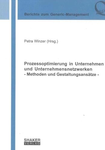 9783844019513: Prozessoptimierung in Unternehmen und Unternehmensnetzwerken: - Methoden und Gestaltungsanstze -