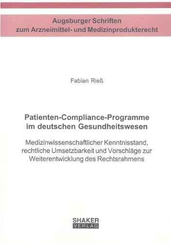 Beispielbild fr Patienten-Compliance-Programme im deutschen Gesundheitswesen: Medizinwissenschaftlicher Kenntnisstand, rechtliche Umsetzbarkeit und Vorschlge zur Weiterentwicklung des Rechtsrahmens zum Verkauf von medimops