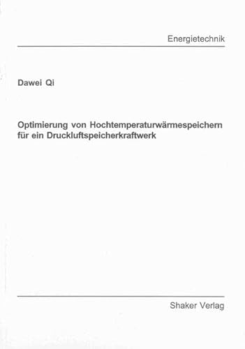 9783844020960: Optimierung von Hochtemperaturwrmespeichern fr ein Druckluftspeicherkraftwerk