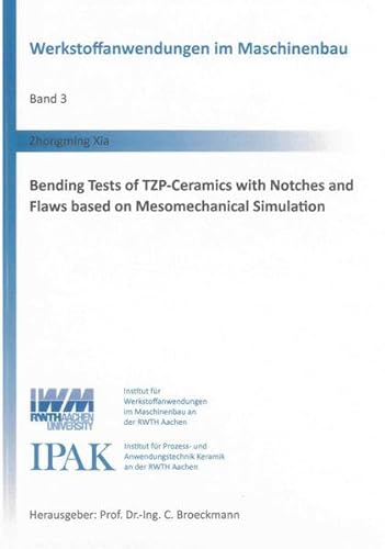 9783844021042: Bending Tests of TZP-ceramics with Notches and Flaws Based on Mesomechanical Simulation: 3