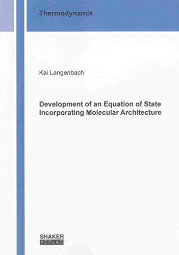 9783844021196: Development of an Equation of State Incorporating Molecular Architecture (Berichte Aus Der Thermodynamik)
