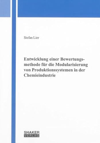 9783844021509: Entwicklung einer Bewertungsmethode fr die Modularisierung von Produktionssystemen in der Chemieindustrie