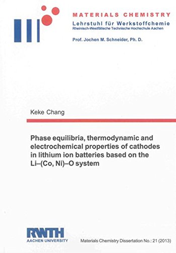 9783844021653: Phase Equilibria, Thermodynamic and Electrochemical Properties of Cathodes in Lithium Ion Batteries Based on the Li - (Co, Ni) - O System: 21 (Materials Chemistry)