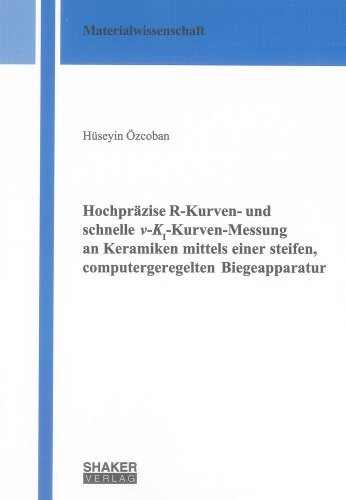 9783844023534: Hochprzise R-Kurven- und schnelle v-KI-Kurven-Messung an Keramiken mittels einer steifen, computergeregelten Biegeapparatur