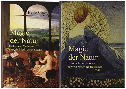 9783844024449: Magie der Natur. 2 Bnde: Historische Variationen ber ein Motiv der Heilkunst (Teil 1 und Teil 2)