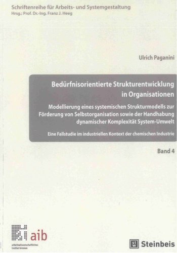 9783844024531: Bedrfnisorientierte Strukturentwicklung in Organisationen: Modellierung eines systemischen Strukturmodells zur Frderung von Selbstorganisation sowie ... Kontext der chemischen Industrie