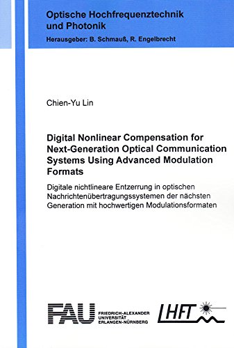 9783844025897: Digital Nonlinear Compensation for Next-Generation Optical Communication Systems Using Advanced Modulation Formats: Digitale Nichtlineare Entzerrung ... (Optische Hochfrequenztechnik und Photonik)