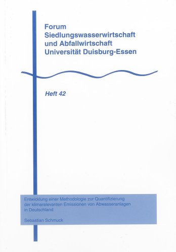 Stock image for Entwicklung einer Methodologie zur Quantifizierung der klimarelevanten Emissionen von Abwasseranlagen in Deutschland (Forum Siedlungswasserwirtschaft und Abfallwirtschaft Universitt GH Essen) for sale by Buchmarie