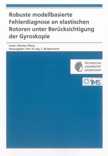 9783844026788: Robuste modellbasierte Fehlerdiagnose an elastischen Rotoren unter Bercksichtigung der Gyroskopie