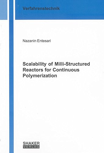 9783844036886: Scalability of Milli-Structured Reactors for Continuous Polymerization: 1 (Berichte aus der Verfahrenstechnik)