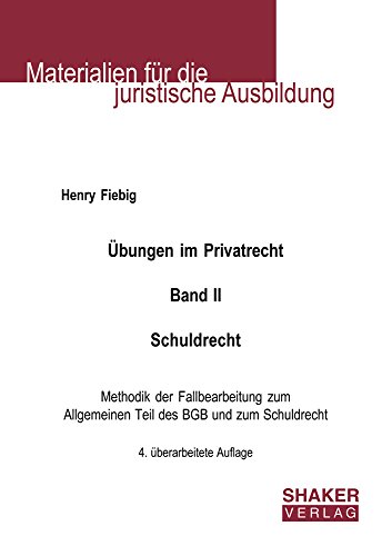 Stock image for bungen im Privatrecht. Band II. Schuldrecht: Methodik der Fallbearbeitung zum Allgemeinen Teil des BGB und zum Schuldrecht (Materialien fr die juristische Ausbildung) for sale by medimops