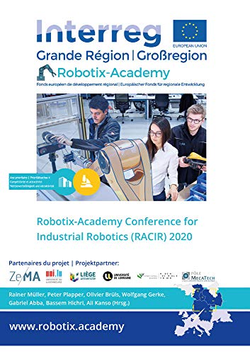 Beispielbild fr Robotix-Academy Conference for Industrial Robotics (RACIR) 2020 (Berichte aus der Robotik) zum Verkauf von medimops