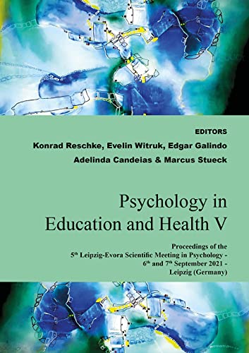 Stock image for Psychology in Education and Health V: Proceedings of the 5th Leipzig-vora Scientific Meeting in Psychology (Berichte aus der Psychologie) for sale by medimops