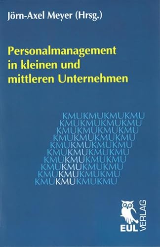 Beispielbild fr Personalmanagement in kleinen und mittleren Unternehmen: Jahrbuch der KMU-Forschung und -Praxis 2012 zum Verkauf von medimops