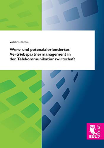 9783844104219: Wert- und potenzialorientiertes Vertriebspartnermanagement in der Telekommunikationswirtschaft