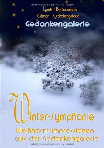 Beispielbild fr Winter-Symphonie/Weihnachtsimpressionen der Gedankengalerie zum Verkauf von medimops