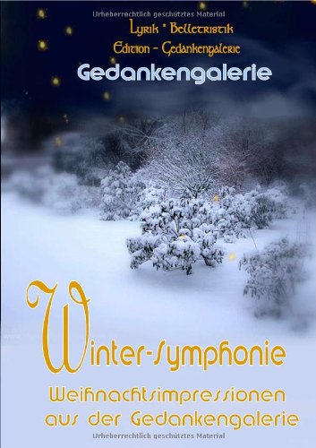 Imagen de archivo de Winter-Symphonie/Weihnachtsimpressionen der Gedankengalerie a la venta por medimops