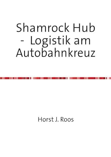 9783844214697: Shamrock Hub - Logistik am Autobahnkreuz