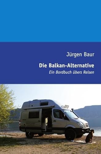 Beispielbild fr Das Andere Reisejournal / Die Balkan-Alternative: Ein Bordbuch bers Reisen zum Verkauf von medimops