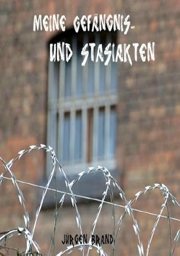 Stock image for Meine Gefngnis-und Stasiakten for sale by Jasmin Berger