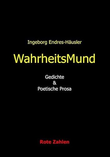 Beispielbild fr WahrheitsMund: Gedichte & poetische Prosa zum Verkauf von medimops