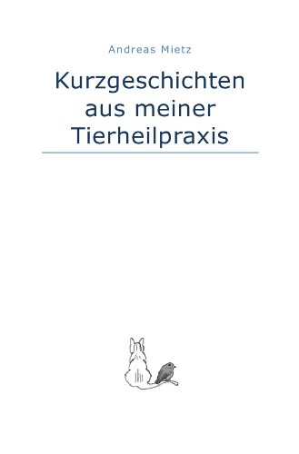 Stock image for Kurzgeschichten aus meiner Tierheilpraxis for sale by medimops