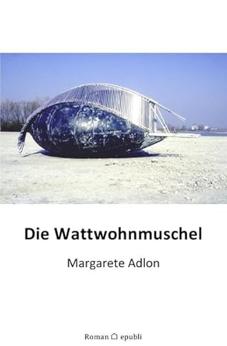 Stock image for Die Wattwohnmuschel for sale by WorldofBooks