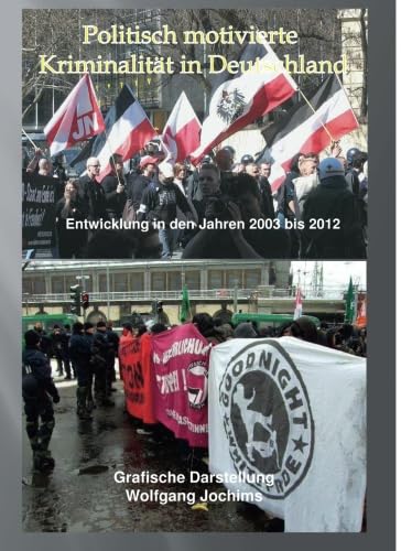 9783844259711: Politisch motivierte Kriminalitt in Deutschland 2003 bis 2012