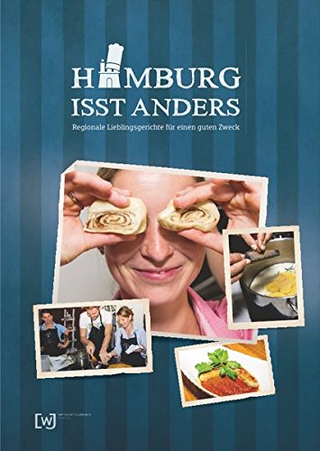 Beispielbild fr Hamburg isst anders: Regionale Lieblingsgerichte fr einen guten Zweck zum Verkauf von medimops