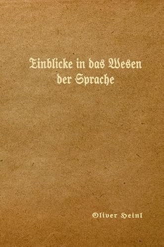 9783844272444: Einblicke in das Wesen der Sprache