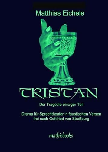 9783844274301: TRISTAN - Der Tragdie einz'ger Teil