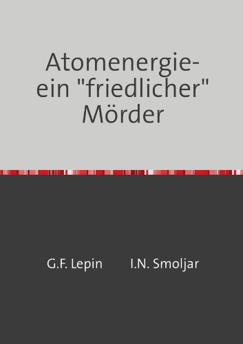 Imagen de archivo de Atomenergie-ein "friedlicher" Mrder a la venta por medimops