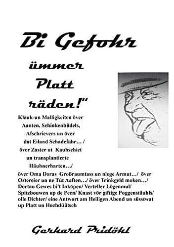 Beispielbild fr Bi Gefohr mmer Platt rden: Platt- u. hochdeutsche Geschichten zum Verkauf von medimops