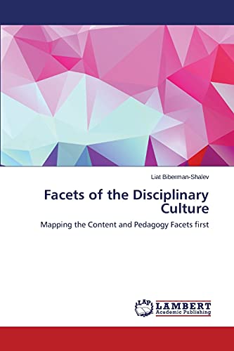 9783844302608: Facets of the Disciplinary Culture: Mapping the Content and Pedagogy Facets first