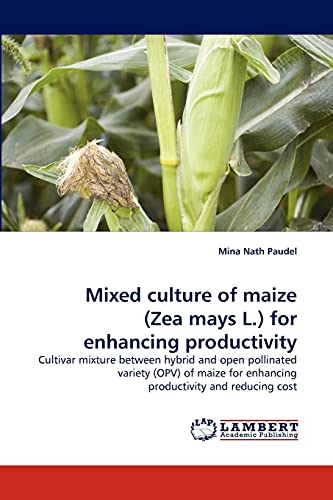 Stock image for Mixed Culture of Maize (Zea Mays L.) for Enhancing Productivity for sale by Chiron Media