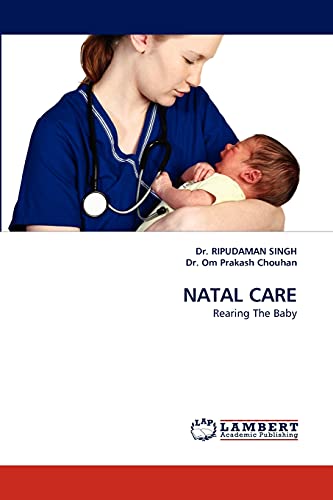 Imagen de archivo de NATAL CARE: Rearing The Baby a la venta por Lucky's Textbooks