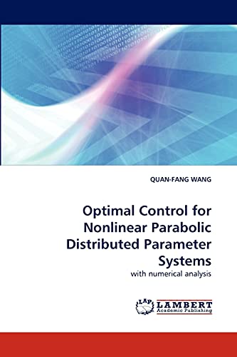 Stock image for Optimal Control for Nonlinear Parabolic Distributed Parameter Systems for sale by Ria Christie Collections