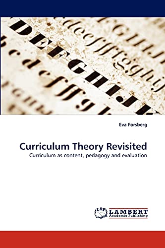 Stock image for Curriculum Theory Revisited: Curriculum as content, pedagogy and evaluation for sale by Lucky's Textbooks