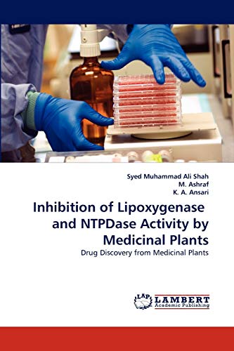 Stock image for Inhibition of Lipoxygenase and NTPDase Activity by Medicinal Plants: Drug Discovery from Medicinal Plants for sale by Lucky's Textbooks