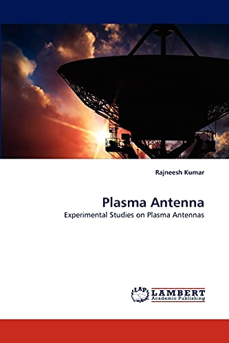 9783844305302: Plasma Antenna: Experimental Studies on Plasma Antennas