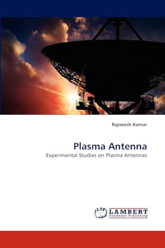 9783844305302: Plasma Antenna: Experimental Studies on Plasma Antennas