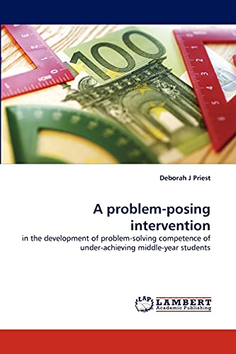 9783844305753: A problem-posing intervention: in the development of problem-solving competence of under-achieving middle-year students
