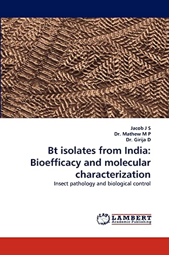 Stock image for Bt isolates from India: Bioefficacy and molecular characterization: Insect pathology and biological control for sale by Lucky's Textbooks