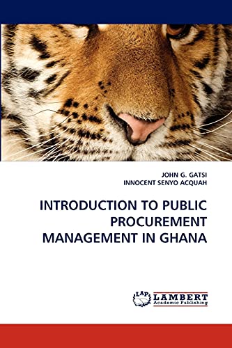 Stock image for INTRODUCTION TO PUBLIC PROCUREMENT MANAGEMENT IN GHANA for sale by Chiron Media